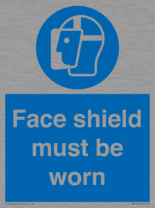 Face shield must be worn